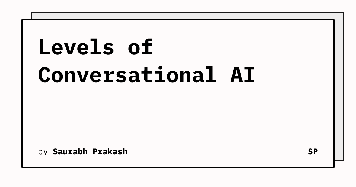 Levels of Conversational AI